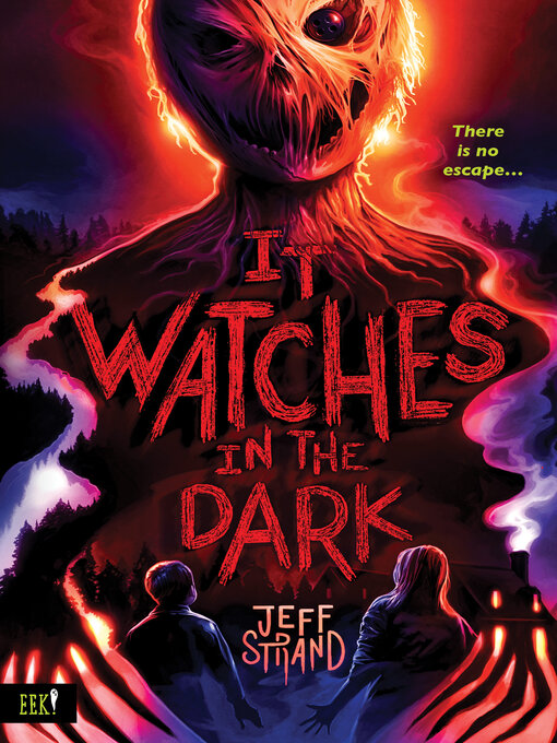 Title details for It Watches in the Dark by Jeff Strand - Available